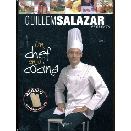 Un Chef En Tu Cocina C/manopla De Regalo, De Salazar Guillem. Editorial Vecchi, Tapa Blanda En Español, 2010