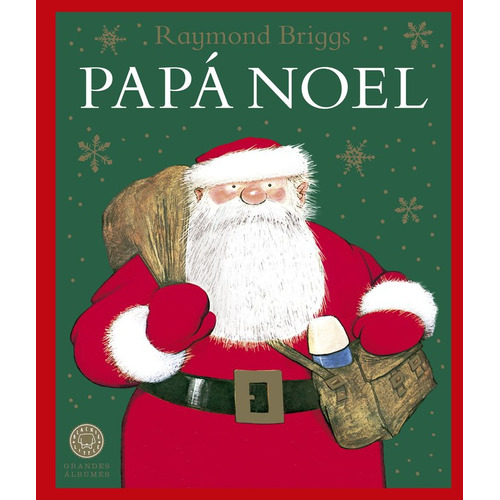 Papa Noel.(grandes Albumes), De Briggs, Raymond. Editorial Blackie Books, Tapa Dura En Español
