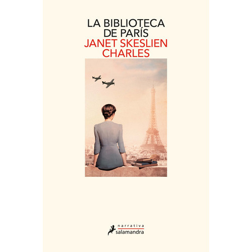 La Biblioteca De París, De Skeslien Charles, Janet. Serie Narrativa Editorial Salamandra, Tapa Blanda En Español, 2021