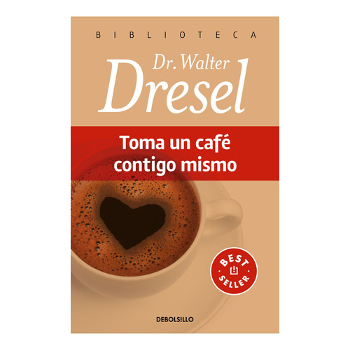 Libro Toma Un Café Contigo Mismo - Walter Dresel