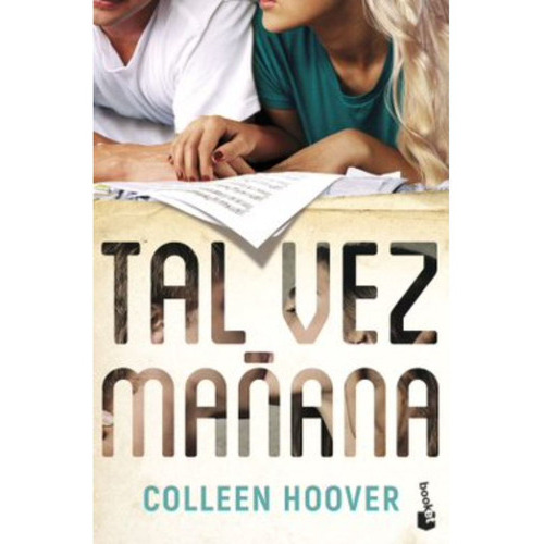 Tal Vez Mañana, De Hoover, Colleen. Editorial Booket, Tapa Blanda En Español, 2022