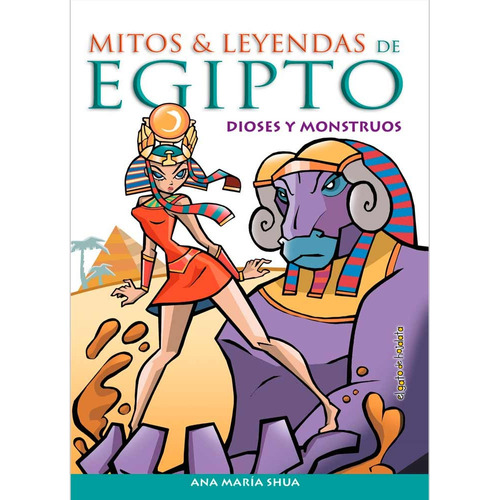 Mitos Y Leyendas De Egipto Dioses Y Monstruos, De Iris Rivera. Serie Aventuras Miticas El Gato De Hojalata - Editorial Guadal, Tapa Tapa Blanda En Español, 2023