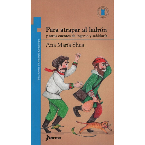 Para Atrapar Al Ladron - Torre De Papel Azul, de Shua, Ana María. Editorial Norma, tapa blanda en español, 2017
