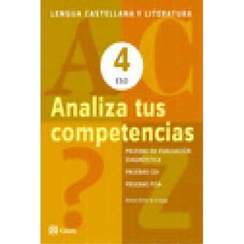 Analiza Tus Competencias. Lengua Castellana Y Literatura 4 Eso, De Bravo De La Varga, Roberto. Editorial Casals, Tapa Blanda En Español