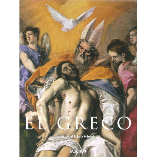 El Greco, Michael Scholz Hänsel. Taschen