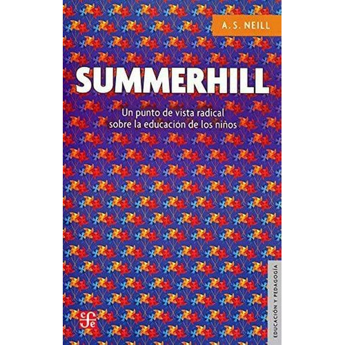  Summerhill: Un Punto De Vista Radical Sobre La De
