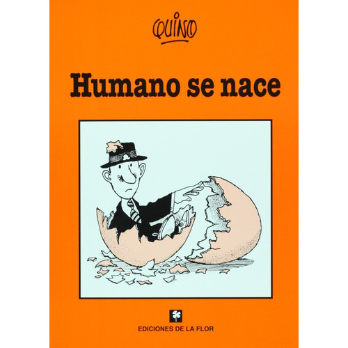 Humano Se Nace / Quino