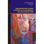 Representaciones Sociales Y Prácticas En La Psicogénesis...