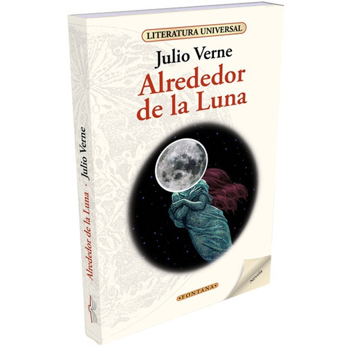Alrededor De La Luna. Julio Verne, Ed. Fontana.