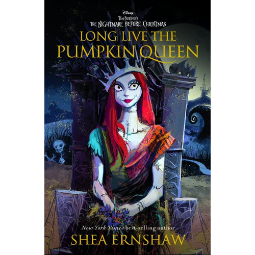 Long Live The Pumpkin Queen: Tim Burton's The Nightmare Before Christmas, De Shea Ernshaw. Editorial Disney Press, Tapa Dura En Inglés, 2022