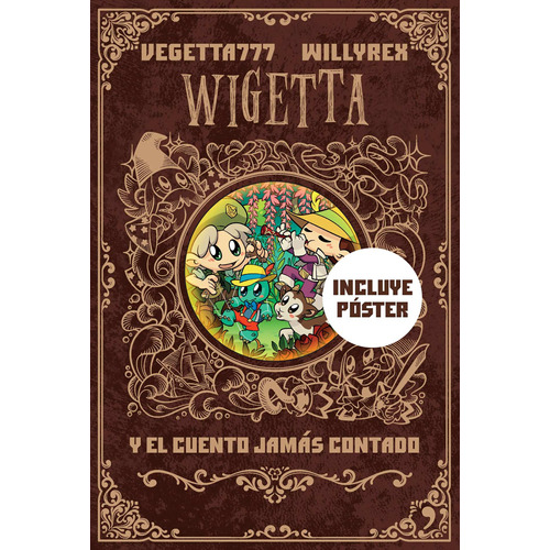 WIGETTA Y EL CUENTO JAMAS CONTADO, de Vegetta777 y Willyrex. Serie Infantil y Juvenil Editorial Temas de Hoy México, tapa blanda en español, 2017