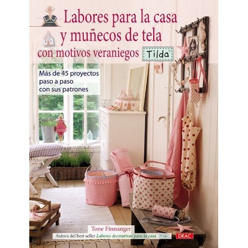 Labores Para La Casa Y Muãâecos De Tela Con Motivos Veraniegos. Tilda, De Finnanger, Tone. Editorial El Drac, S.l., Tapa Blanda En Español