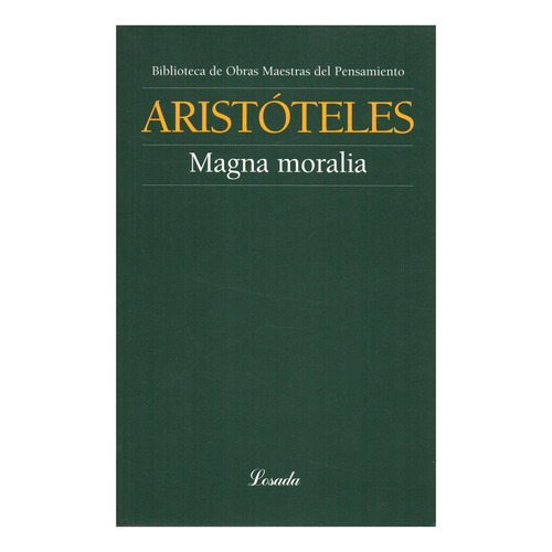 Magna Moralia (omp.45) - Aristoteles - Losada              