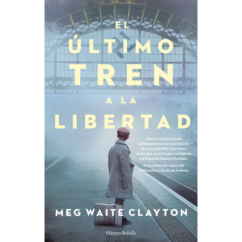 Libro El Último Tren A La Libertad - Meg Waite Clayton