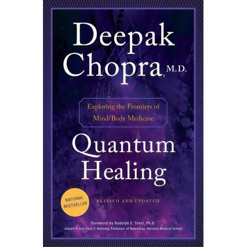 Quantum Healing (revised And Updated) : Exploring The Frontiers Of Mind/body Medicine, De Deepak, Chopra. Editorial Random House Usa Inc, Tapa Blanda En Inglés, 2015