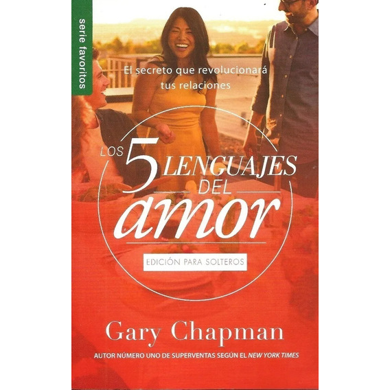 Los Cinco Lenguajes Del Amor Para Solteros - Gary Chapman®