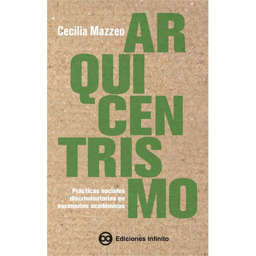 Arquicentrismo, De Cecilia Mazzeo. Editorial Ediciones Infinito, Tapa Blanda En Español, 2023