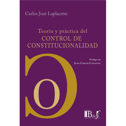 Teoría Práctica Del Control De Constitucionalidad Laplacette