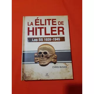 Libro. La Élite De Hitler, Las Ss 1939- 1945 - Chris Mcnab.