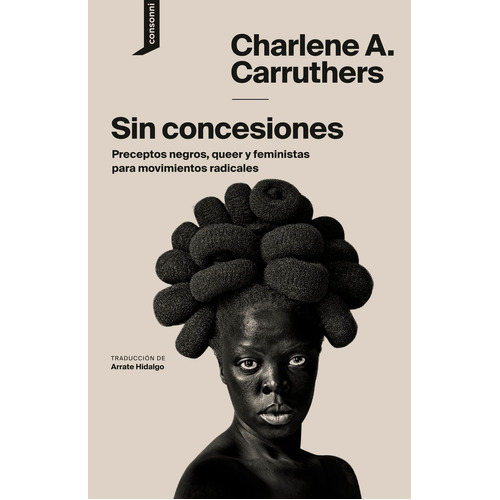 Sin Concesiones, De Carruthers, Charlene A.. Editorial Consonni, Tapa Blanda En Español