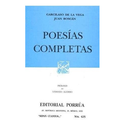 POESIAS COMPLETAS (SC425), de Garcilaso de la Vega. Editorial Porrúa México en español