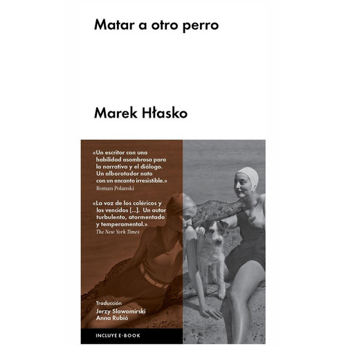 Matar A Otro Perro, De Hlasko, Marek. Editorial Malpaso, Tapa Dura En Español, 2016