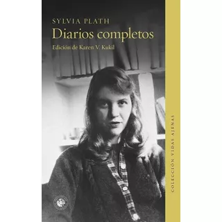 Sylvia Plath - Diarios Completos