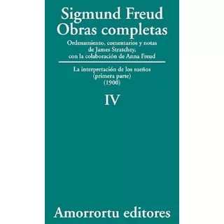 Sigmund Freud: Obras Completas - Tomo 4 Amorrortu