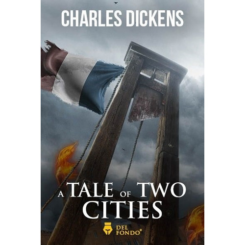 A Tale Of Two Cities - Charles Dickens, De Dickens, Charles. Del Fondo Editorial, Tapa Blanda En Inglés Internacional, 2021