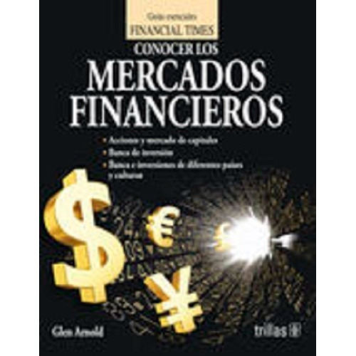 Libro Conocer Los Mercados Financieros Guías Esenciales 