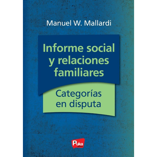 Informe Social Y Relaciones Familiares:categorías En Disputa