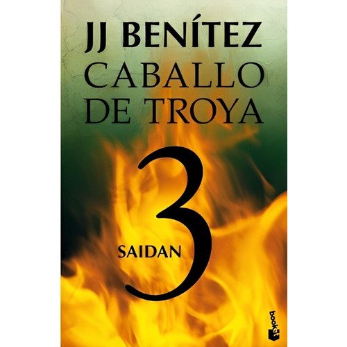 Caballo De Troya 3 Saidan /712: Caballo De Troya 3 Saidan /712, De Jj Benítez. Serie 1, Vol. No Aplica. Editorial Booket, Tapa Blanda, Edición No Aplicable En Castellano, 1900