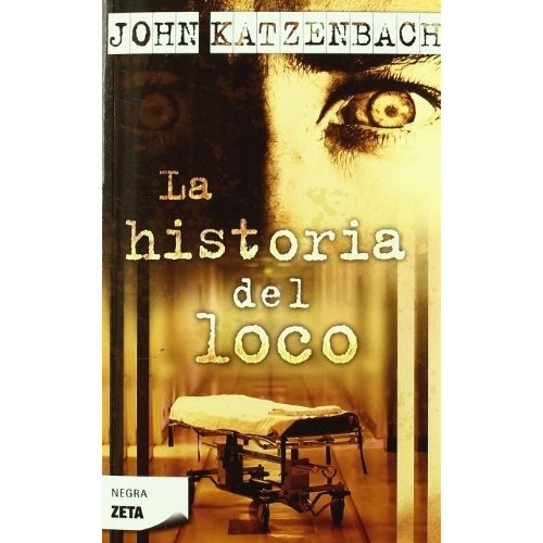 La Historia Del Loco - John Katzenbach