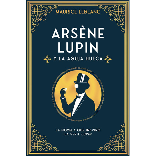 Arsene Lupin Y La Aguja Hueca - Maurice Leblanc