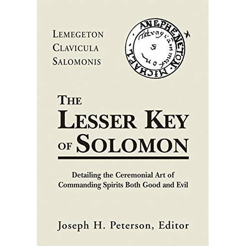 The Lesser Key Of Solomon: Lemegeton Clavicula Salomonis: Lemegeton Clavicula Salomonis, De Joseph Peterson. Editorial Weiser Books, Tapa Dura, Edición 2001 En Inglés, 2001