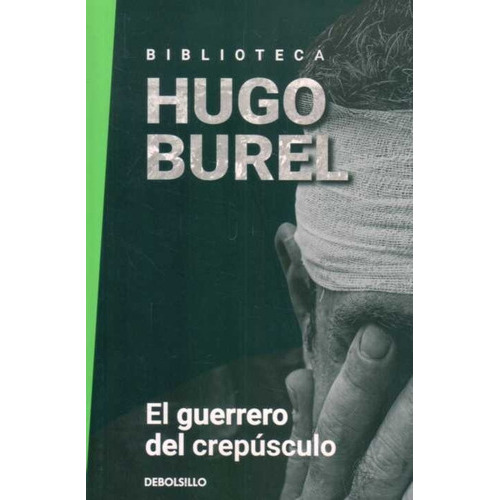 GUERRERO DEL CREPUSCULO, EL (DB) - HUGO BUREL, de Hugo Burel. Editorial Debols!Llo en español