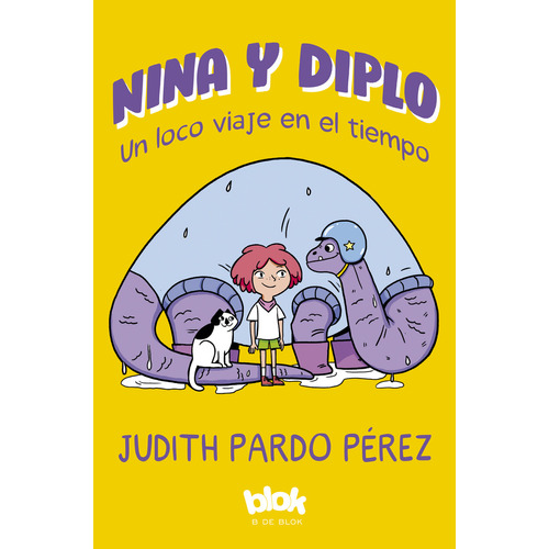Nina Y Diplo, De Judith Pardo., Vol. 1.0. Editorial B De Blok, Tapa Blanda, Edición 1.0 En Español, 2023