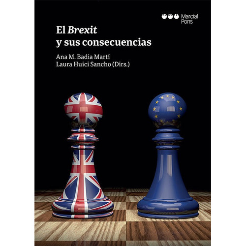 El Brexit Y Sus Consecuencias, De Badia Martin, Ana M.. Editorial Marcial Pons Ediciones Juridicas Y Sociales, S.a., Tapa Blanda En Inglés