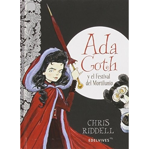 Ada Goth Y El Festival Del Mortilunio - Chris Riddell