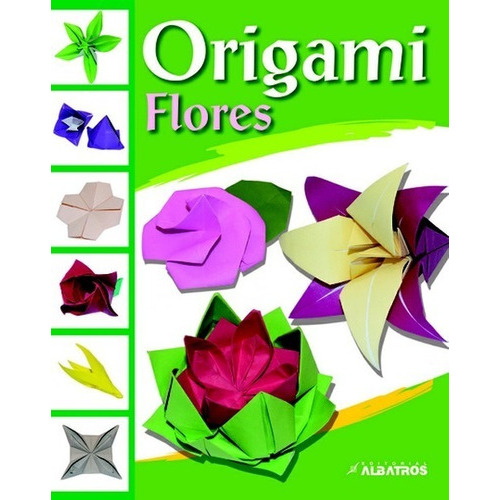 Origami Flores, De Alberto Avondet. Editorial Albatros, Tapa Blanda En Español, 2014