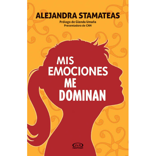 Mis Emociones Me Dominan - Alejandra Stamateas - Ed. V & R