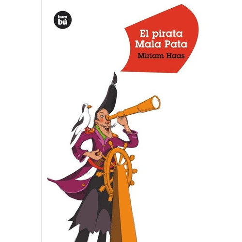 El pirata Malapata, de HAAS, MIRIAM. Editorial BAMBU, tapa pasta blanda, edición 1 en español, 2009