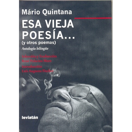 Esa Vieja Poesia: Y Otros Poemas - Bilingue, De Mario Quintana. Editorial Leviatán, Tapa Blanda, Edición 1 En Español