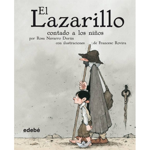 El Lazarillo Contado A Los Niños, De Rosa Navarro. Editorial Edebe En Español