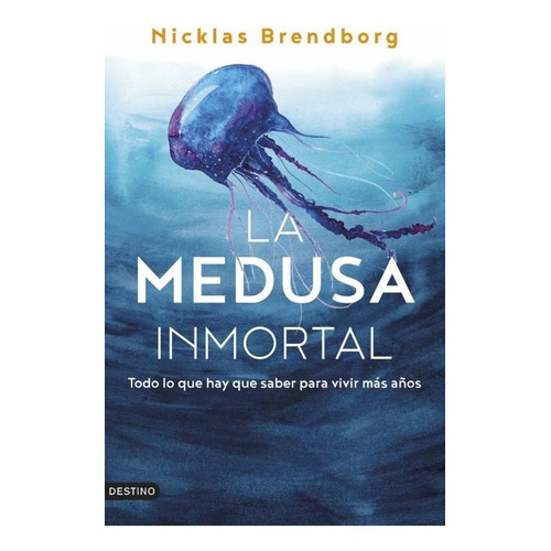 La Medusa Inmortal, De Nicklas Brendborg. Editorial Destino, Tapa Blanda En Español, 2022
