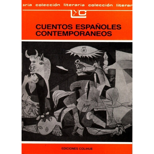 CUENTOS ESPAÑOLES CONTEMPORANEOS ANTOLOGIA: Literatura juvenil, de Antología. Serie N/a, vol. Volumen Unico. Editorial Colihue, tapa blanda, edición 5 en español, 1999
