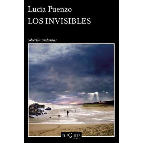 Los invisibles, de Lucía Puenzo. Serie N/a Editorial Tusquets, tapa blanda en español, 2018