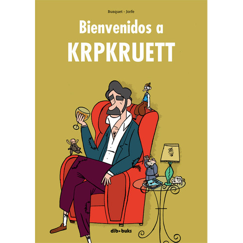 Bienvenidos A Krpkruett, De Busquet Mendoza, Josep. Editorial Dibbuks, Tapa Dura En Español