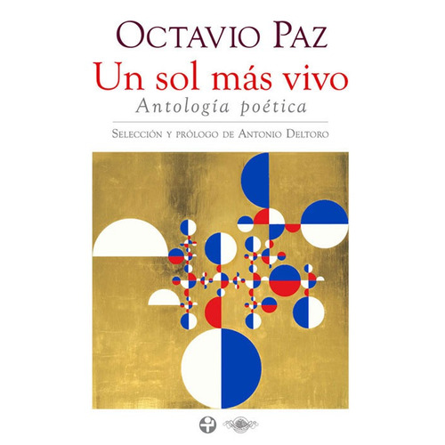 Un sol más vivo: antologia poética, de Paz, Octavio. Serie Bolsillo Era Editorial Ediciones Era, tapa blanda en español, 2014