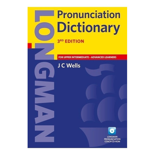 LONGMAN PRONUNCIATION DICTIONARY with CD-Rom - 3rd Ed - Autor WELLS, J.C. -Pearson Education	